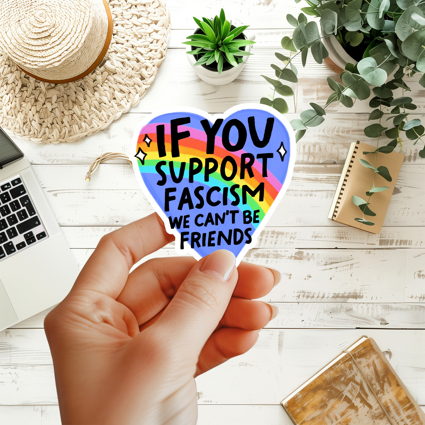 If You Support Fascism We Can't Be Friends