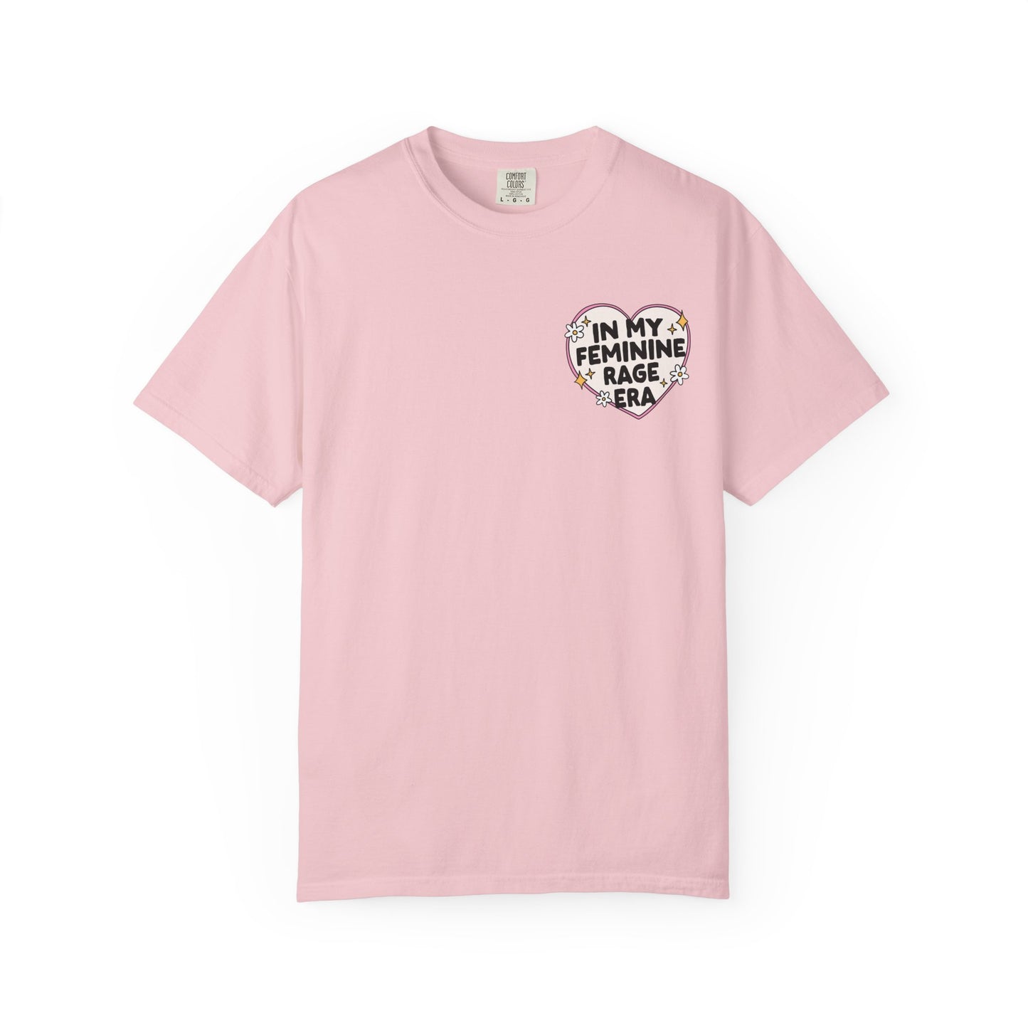 In My Feminine Rage Era T-Shirt, Comfort Colors Tee, Feminist T-Shirt, Women's Rights, Gender Equality, Cozy Tee