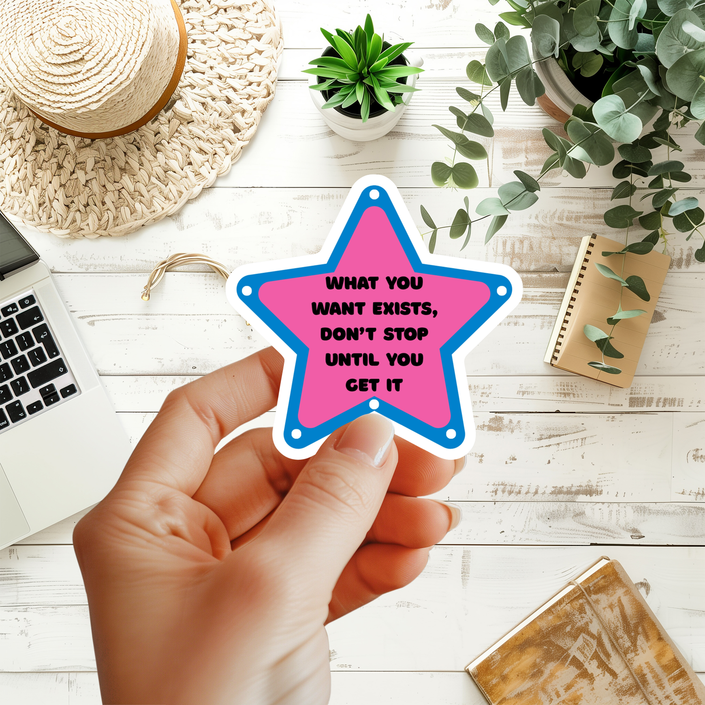 What You Want Exists, Don't Stop Until You Get It Sticker