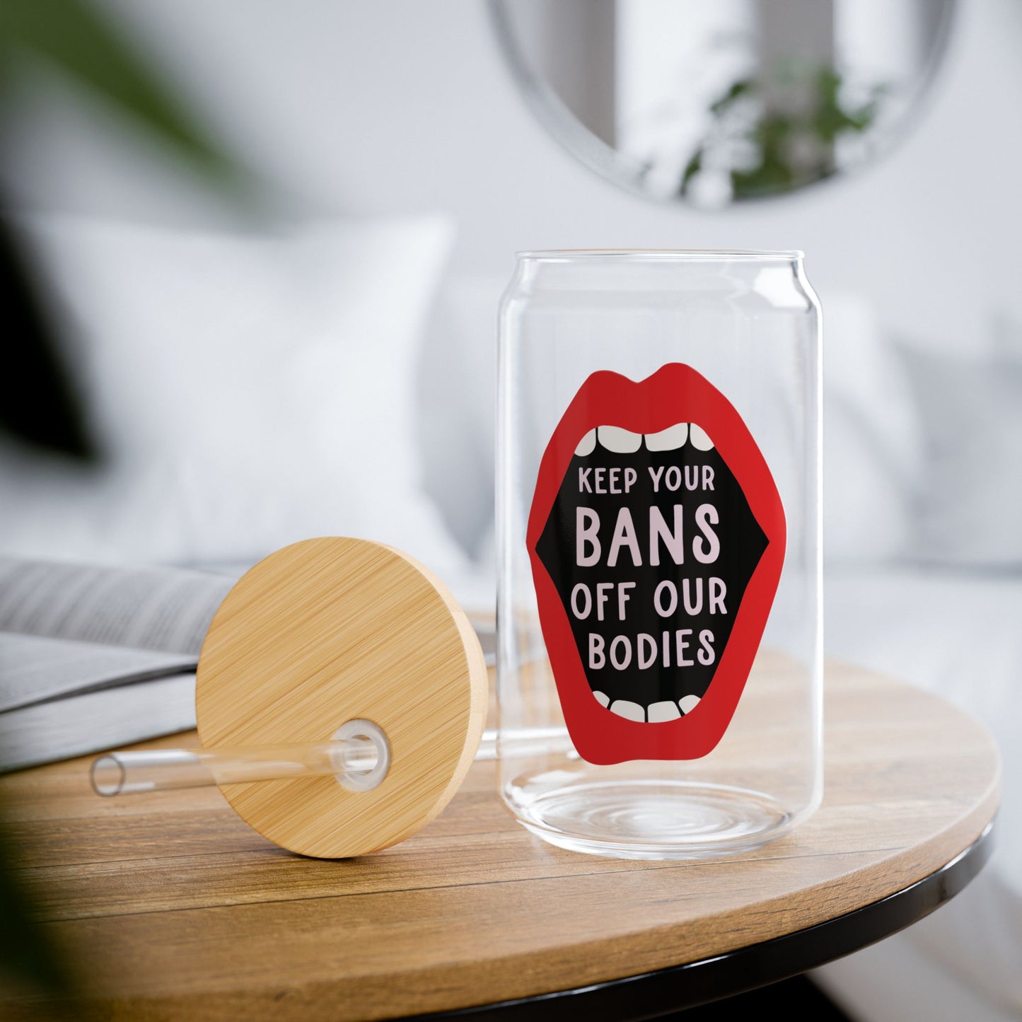 Keep Your Bans Off Our Bodies 16oz Glass Iced Coffee Cup