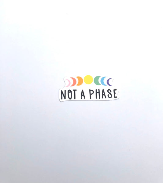 Not A Phase Waterproof Sticker | LGBTQ Sticker, Rainbow Moon Phases, Inclusivity, Equality, Acceptance, Water Bottle Sticker, Laptop Sticker