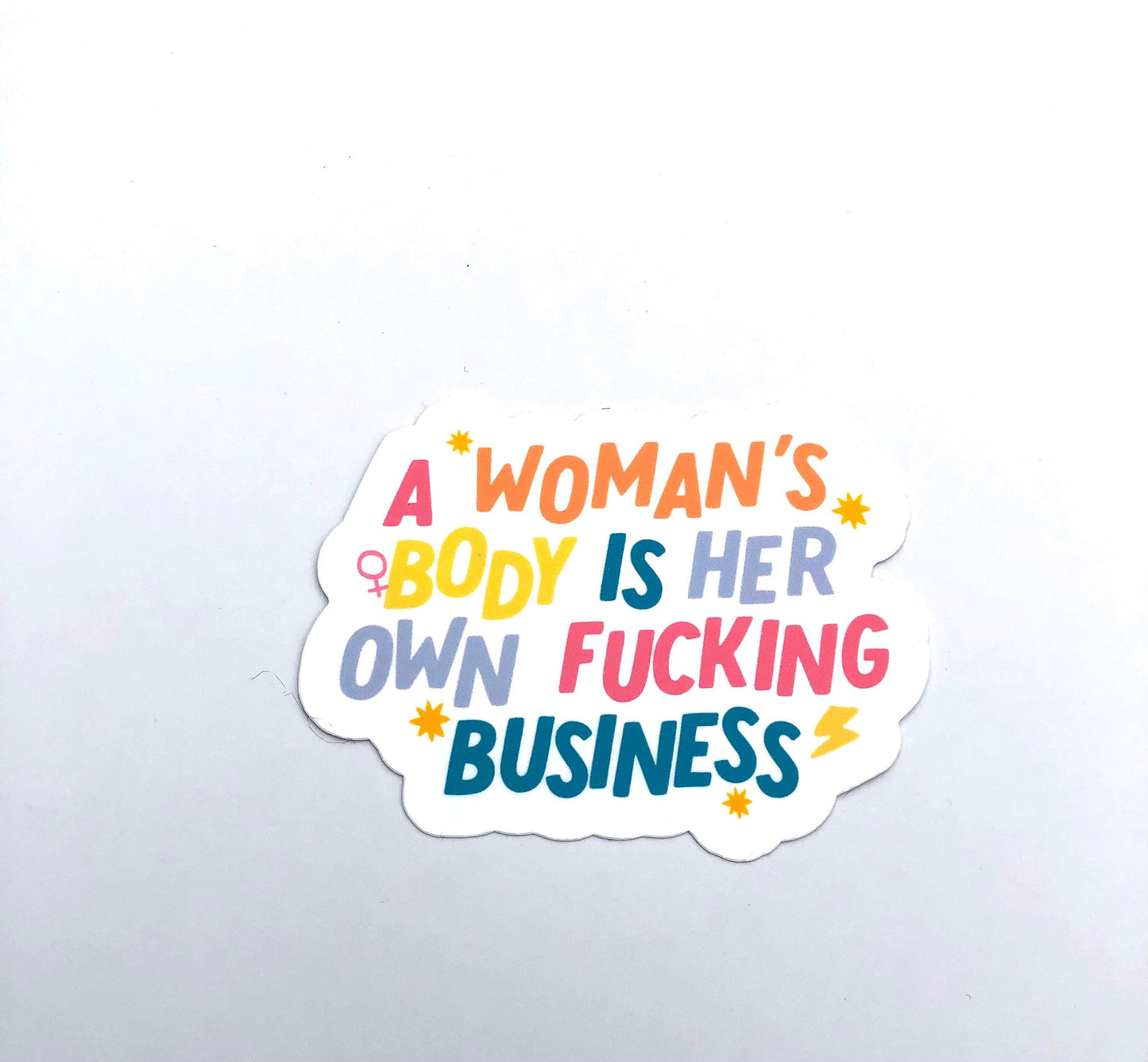 A Woman's Body Is Her Own Fucking Business Waterproof Sticker | Women's Reproductive Rights, Women's Health, Gender Equality, Laptop Sticker