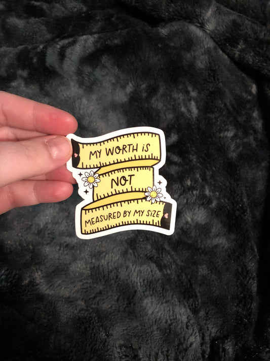 My Worth Is Not Measured By My Size Sticker, Body Positivity, Water Bottle Sticker, Plus Size Inclusive, Body Inclusive, Trendy Sticker