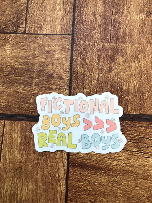 Fictional Boys Are Greater Than Real Boys Sticker, Book Lovers, Romance Books, TV Show Romance, Movie Romance, Trendy, Waterproof Sticker