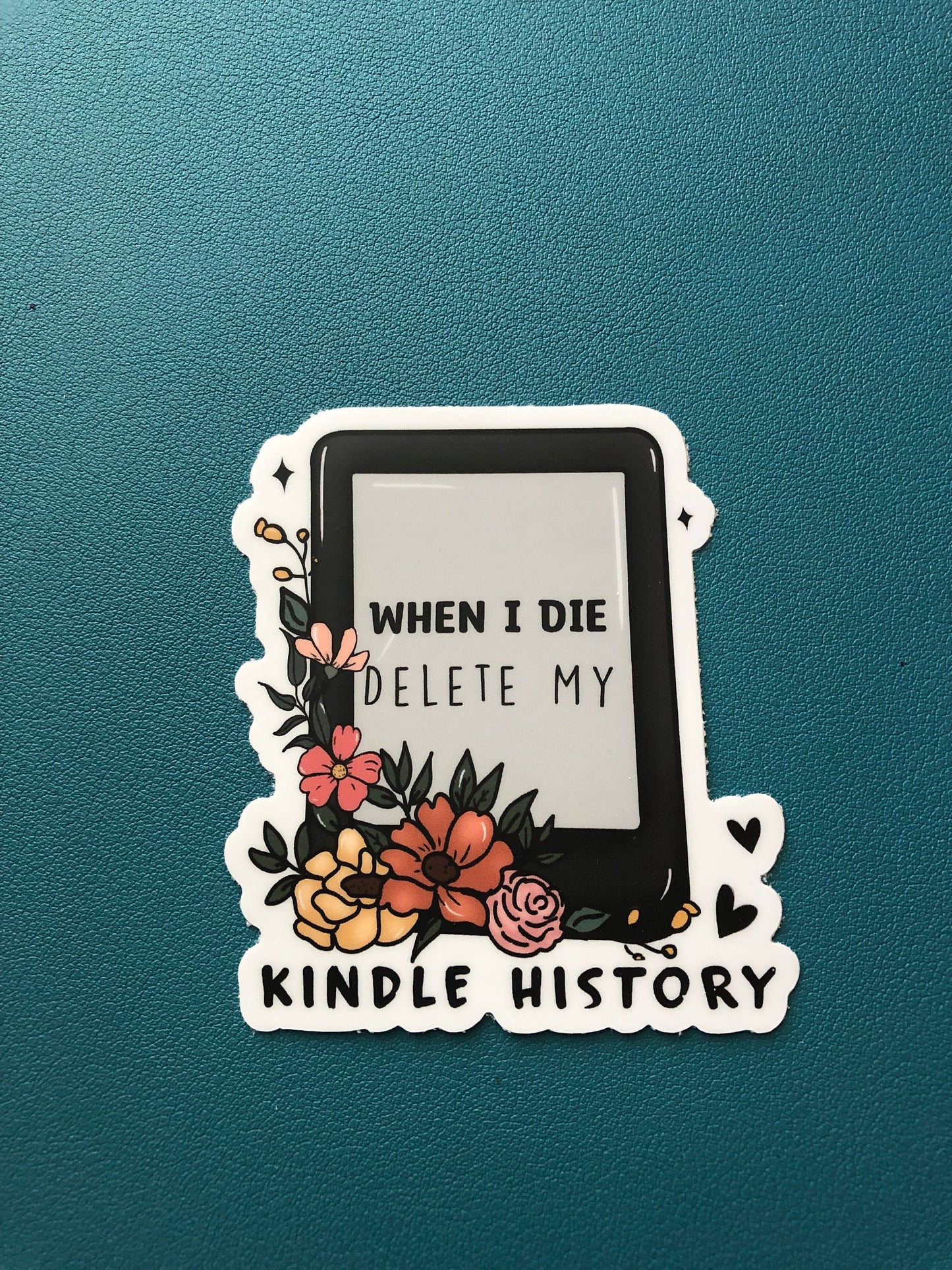 When I Die Delete My Kindle History Waterproof Sticker, Kinder Reader Sticker, E-Reader, Book Tok Sticker, Spicy Book Club, Kindle Stickers