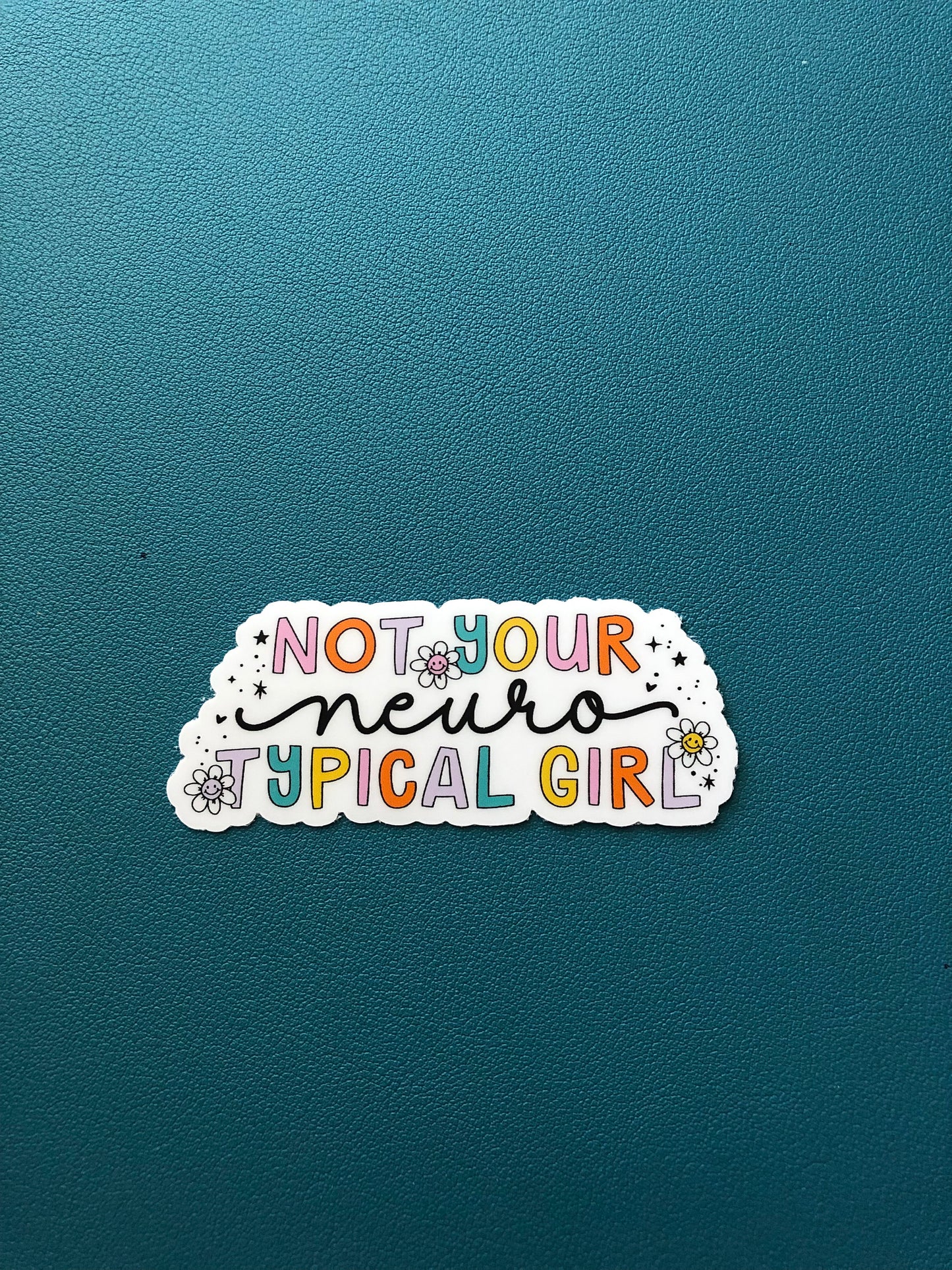 Not Your Neurotypical Girl Waterproof Sticker, Neurodivergent Girl Sticker, Neurodiverse, ADHD, Autism, Mental Health, Acceptance, Rainbow