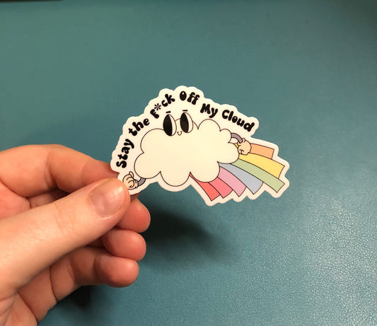 Stay The Fuck Off My Cloud Rainbow Waterproof Sticker, Snarky Sticker, Adult Humor Sticker, Clouds and Rainbow Sticker, Sarcastic Sticker