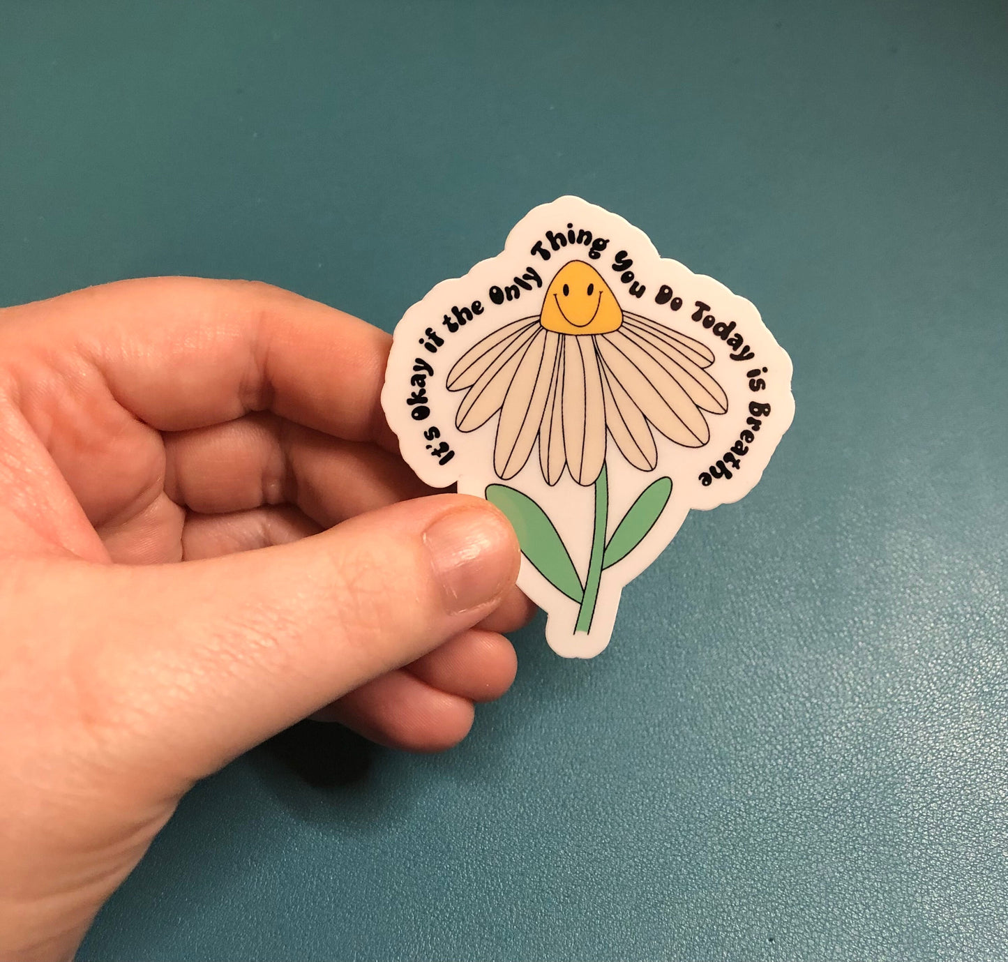 It's Okay If The Only Thing You Do Today Is Breathe Waterproof Sticker, Mental Health Sticker, Self Love Club, Daisy Sticker, Floral Sticker