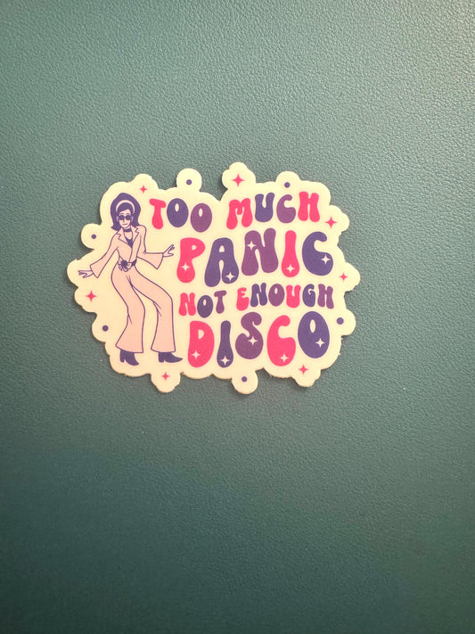 Too Much Panic Not Enough Disco Sticker, Mental Health Sticker, Mental Illness, Panic Attacks, Anxiety Sticker, Water Bottle Sticker, Humor