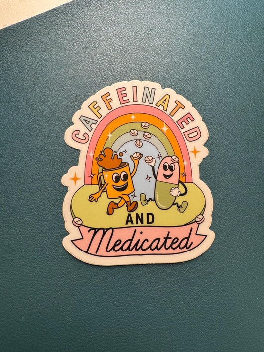 Caffeinated and Medicated Sticker, Take Your Pills Sticker, Coffee Addict Sticker, Mental Health, Mental Illness, Rainbow Sticker, Lexapro