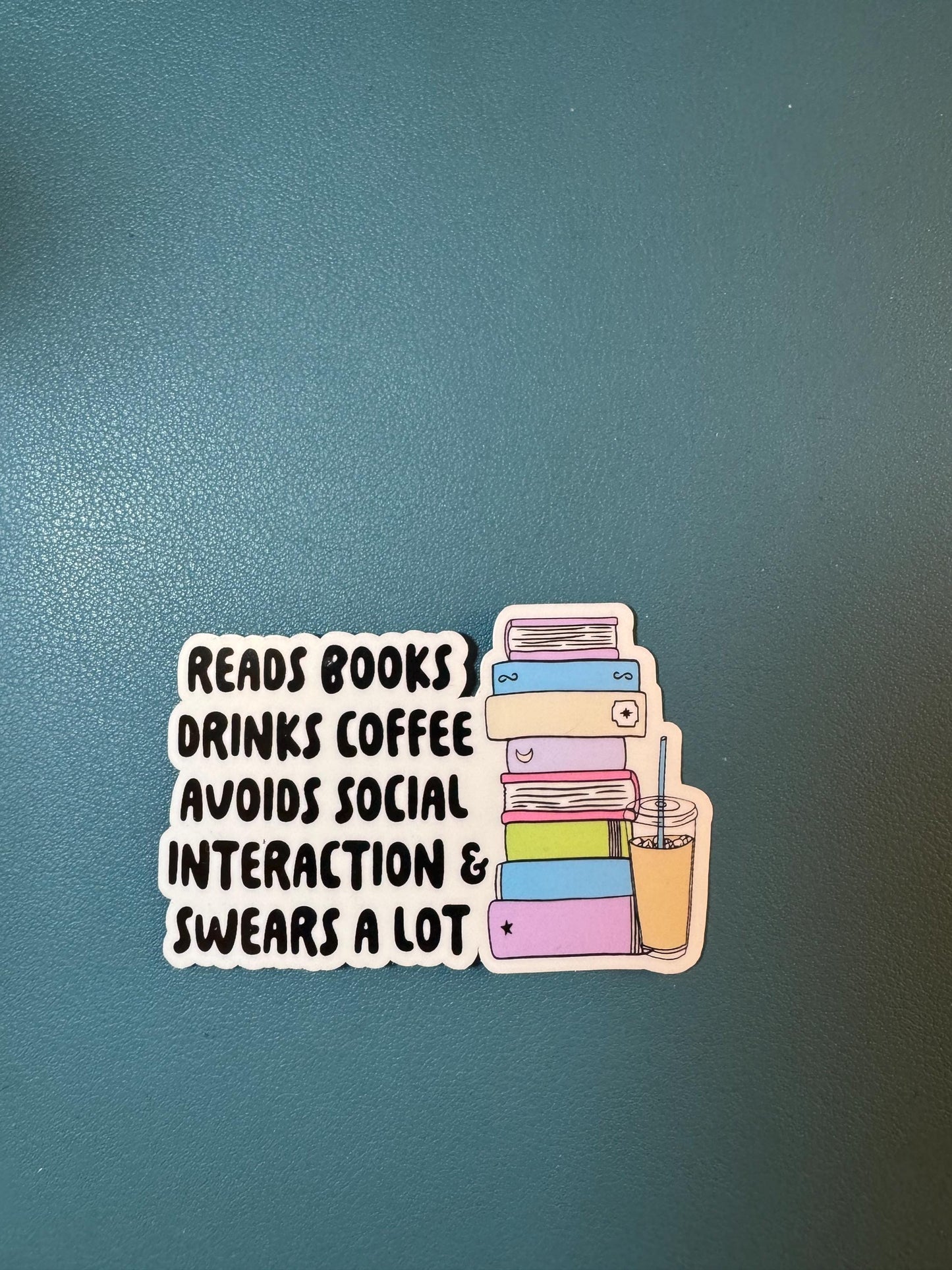 Reads Books Drinks Coffee Avoids Social Interaction & Swears A Lot Sticker, Iced Coffee Girlie, Bookish Girl, Book Lover, TBR Pile, BookTok