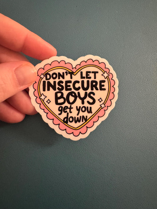 Don't Let Insecure Boys Get You Down Waterproof Vinyl Sticker, Girls Rule Sticker, Boys Suck Sticker, Gift for Best Friend, Kindle Sticker