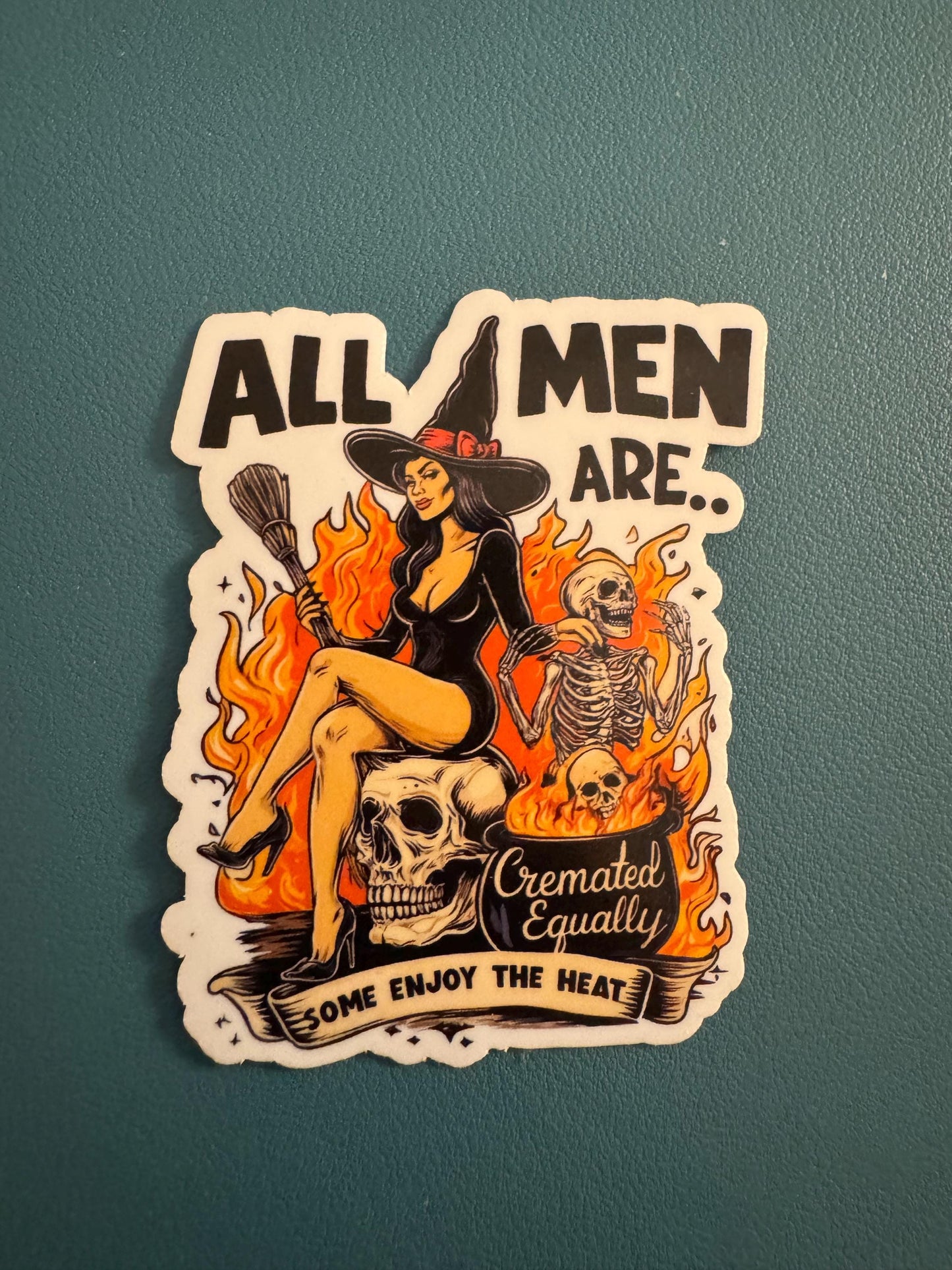 All Men Are Cremated Equally Waterproof Sticker, Witches, Skeletons, Halloween, Dark Humor Sticker