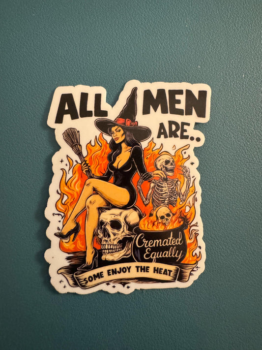 All Men Are Cremated Equally Waterproof Sticker, Witches, Skeletons, Halloween, Dark Humor Sticker