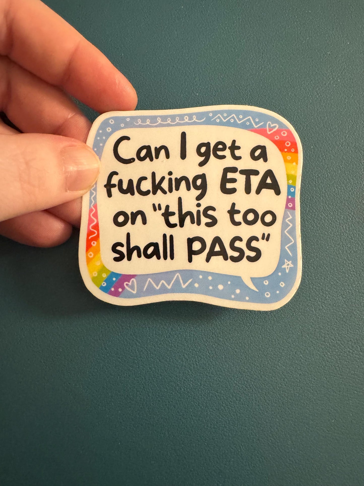 Can I Get a Fucking ETA On When This Too Shall Pass Waterproof Sticker, Mental Crash Out, FAFO, So Fucking Done, Sarcastic, Political Humor