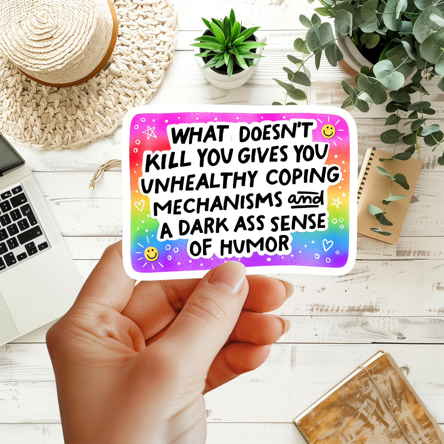 What Doesn't Kill You Gives You Unhealthy Coping Mechanisms Sticker