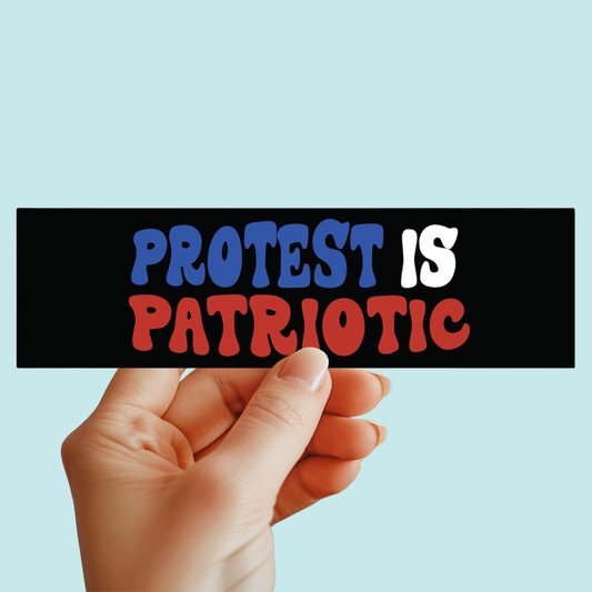Protest Is Patriotic Bumper Sticker