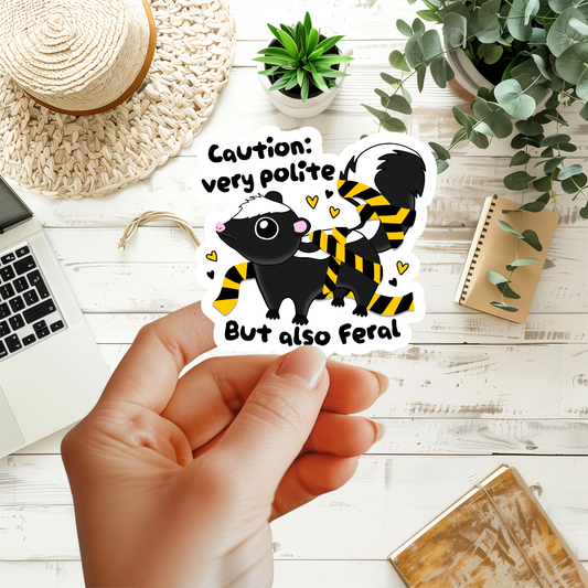 Caution Very Polite But Also Feral Sticker