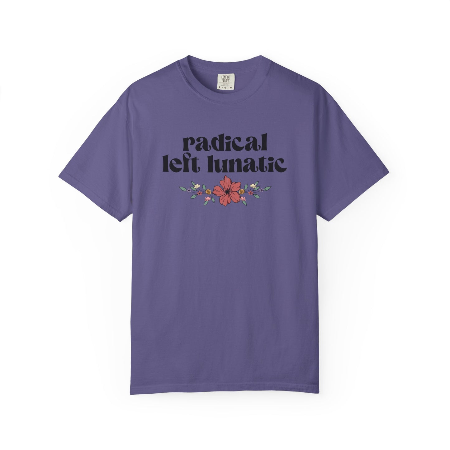 Radical Left Lunatic T-Shirt