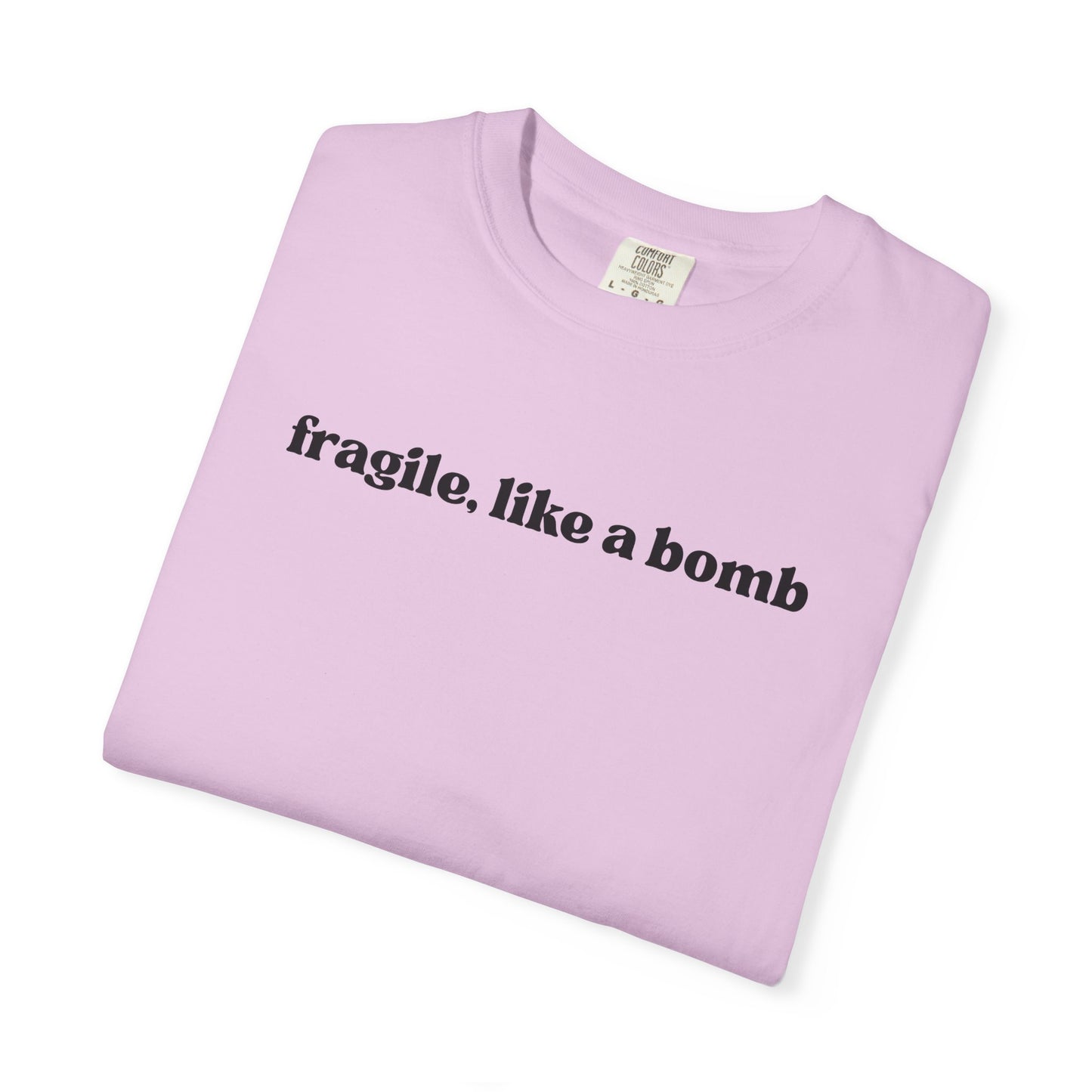 Fragile Like A Bomb T-Shirt