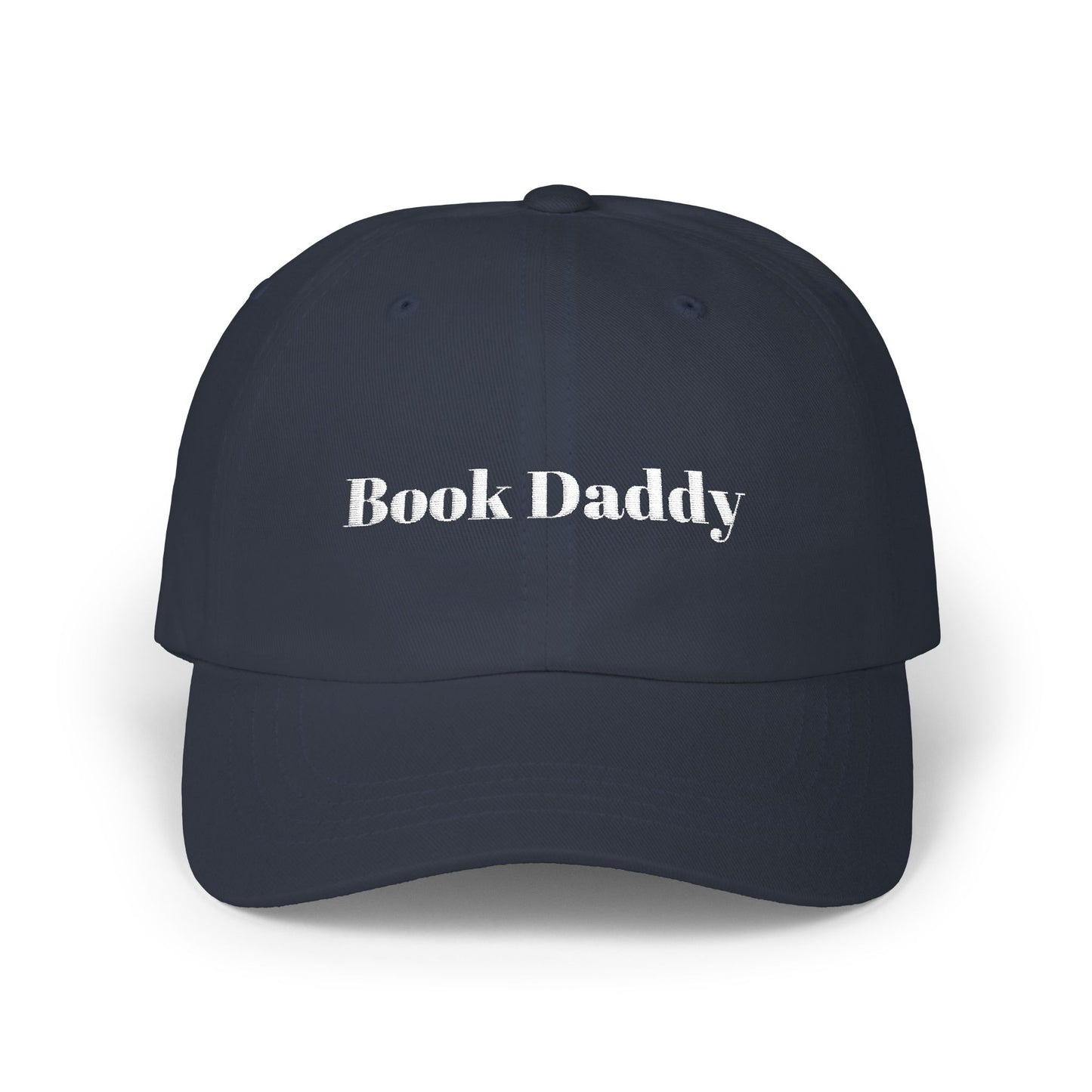 Book Daddy Hat, Embroidered Classic Dad Cap, Literary Fiction Fan Gift, Romance Books, Smut Reader, Fictional Men, Sexy Men Dad Hat