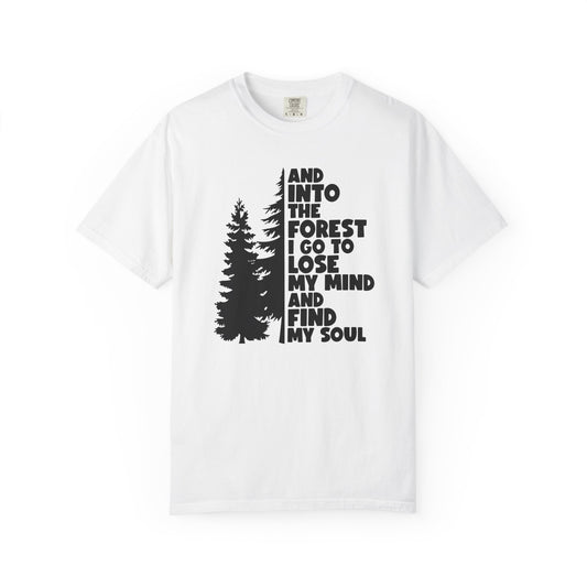 And Into The Forest I Go Comfort Colors T-Shirt