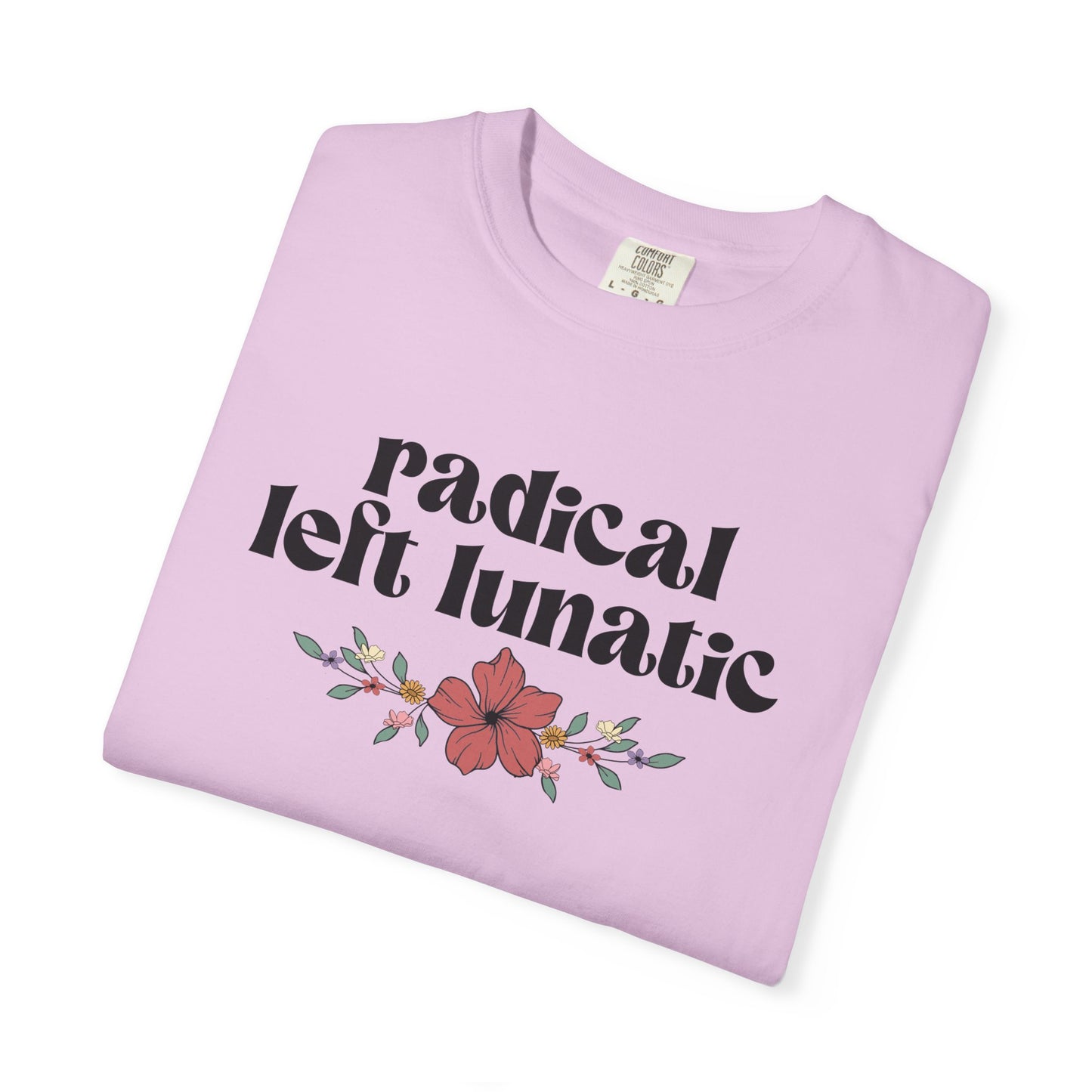 Radical Left Lunatic T-Shirt
