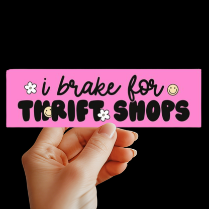 I Brake for Thrift Shops Bumper Sticker