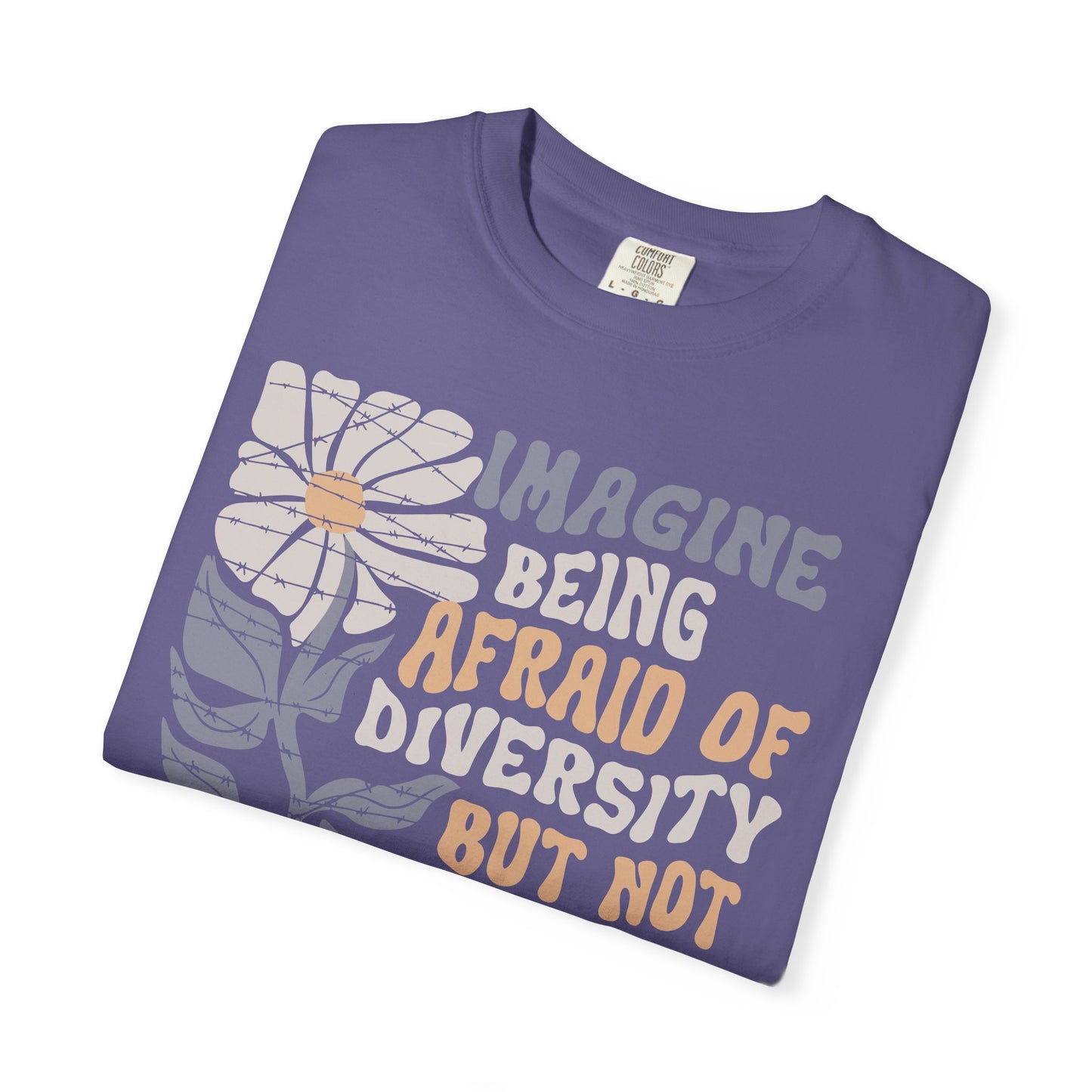 Imagine Being Afraid Of Diversity But Not Dictatorship T-Shirt