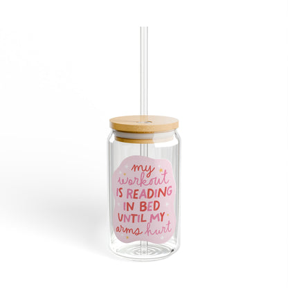 My Workout Is Reading In Bed Until My Arms Hurt 16oz Glass Iced Coffee Cup