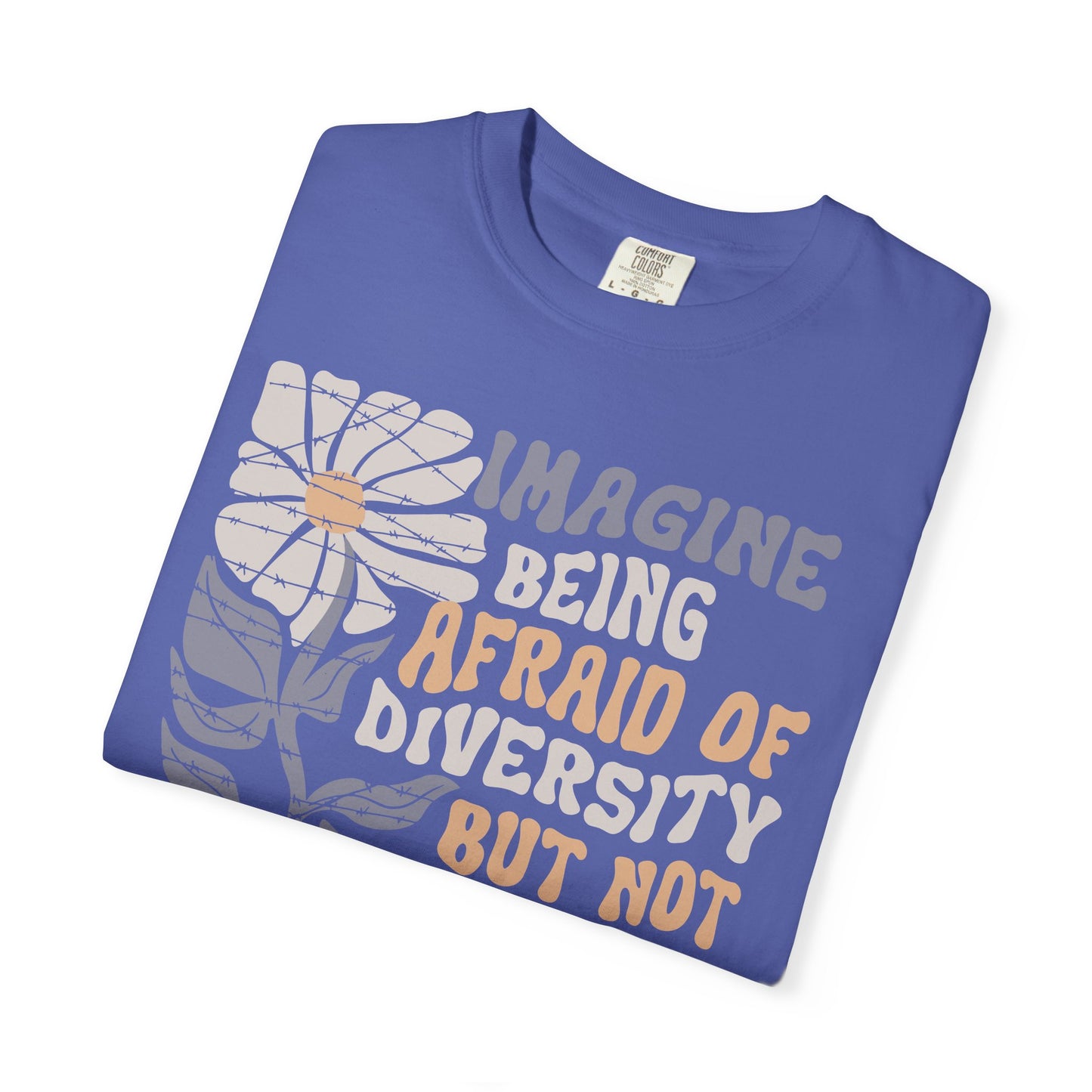 Imagine Being Afraid Of Diversity But Not Dictatorship T-Shirt