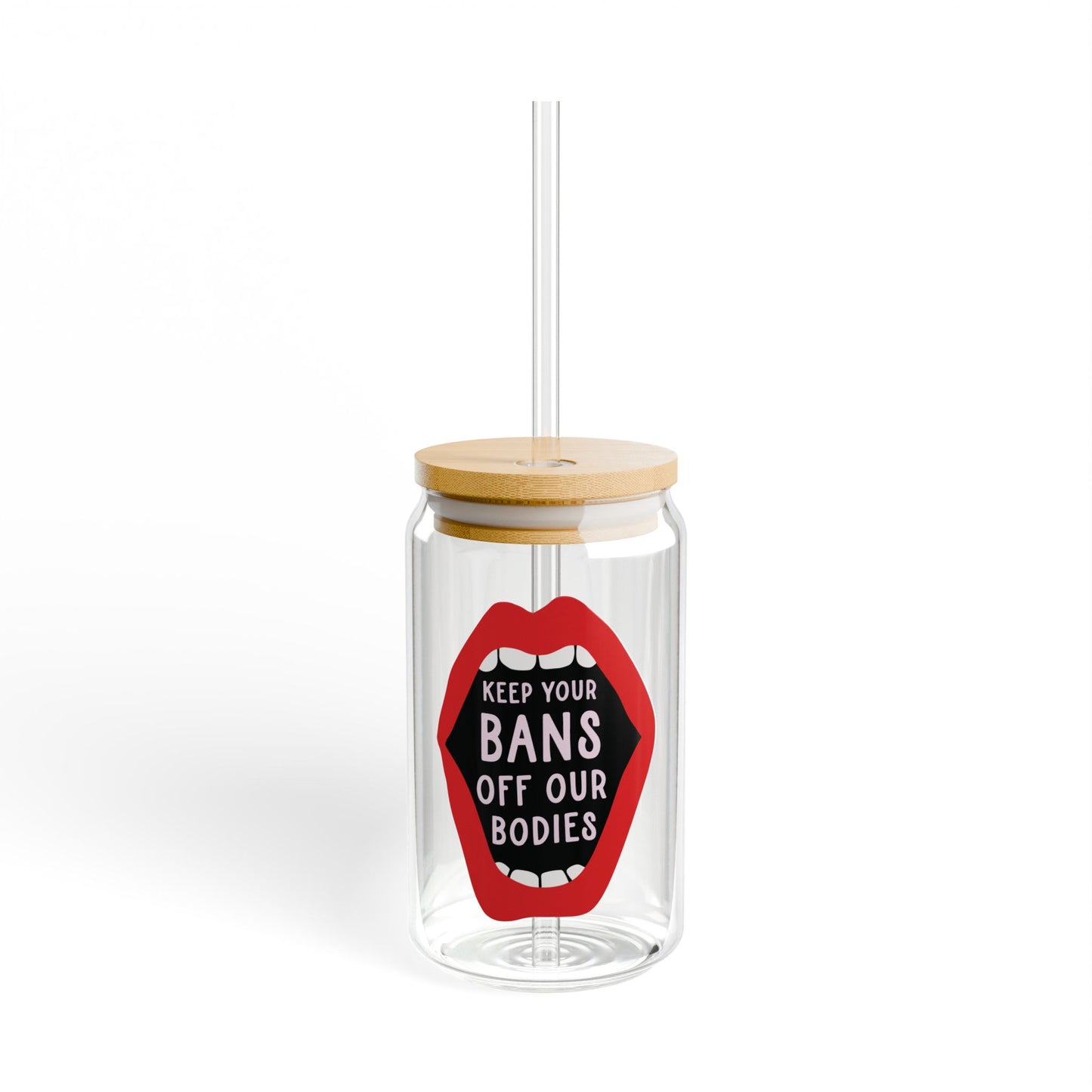 Keep Your Bans Off Our Bodies 16oz Glass Iced Coffee Cup