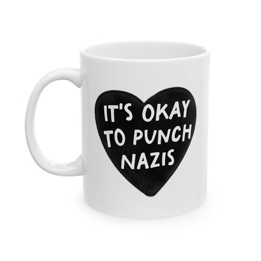 It's Okay To Punch Nazis Coffee Mug
