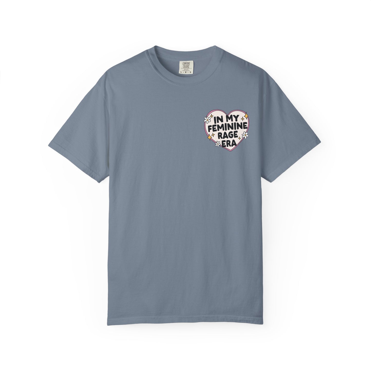 In My Feminine Rage Era T-Shirt, Comfort Colors Tee, Feminist T-Shirt, Women's Rights, Gender Equality, Cozy Tee