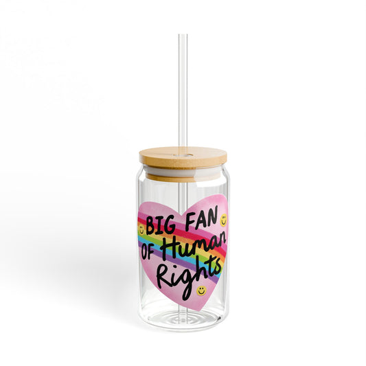 Big Fan Of Human Rights 16oz Glass Iced Coffee Cup