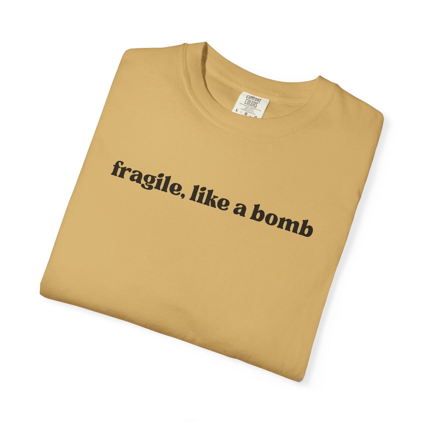 Fragile Like A Bomb T-Shirt