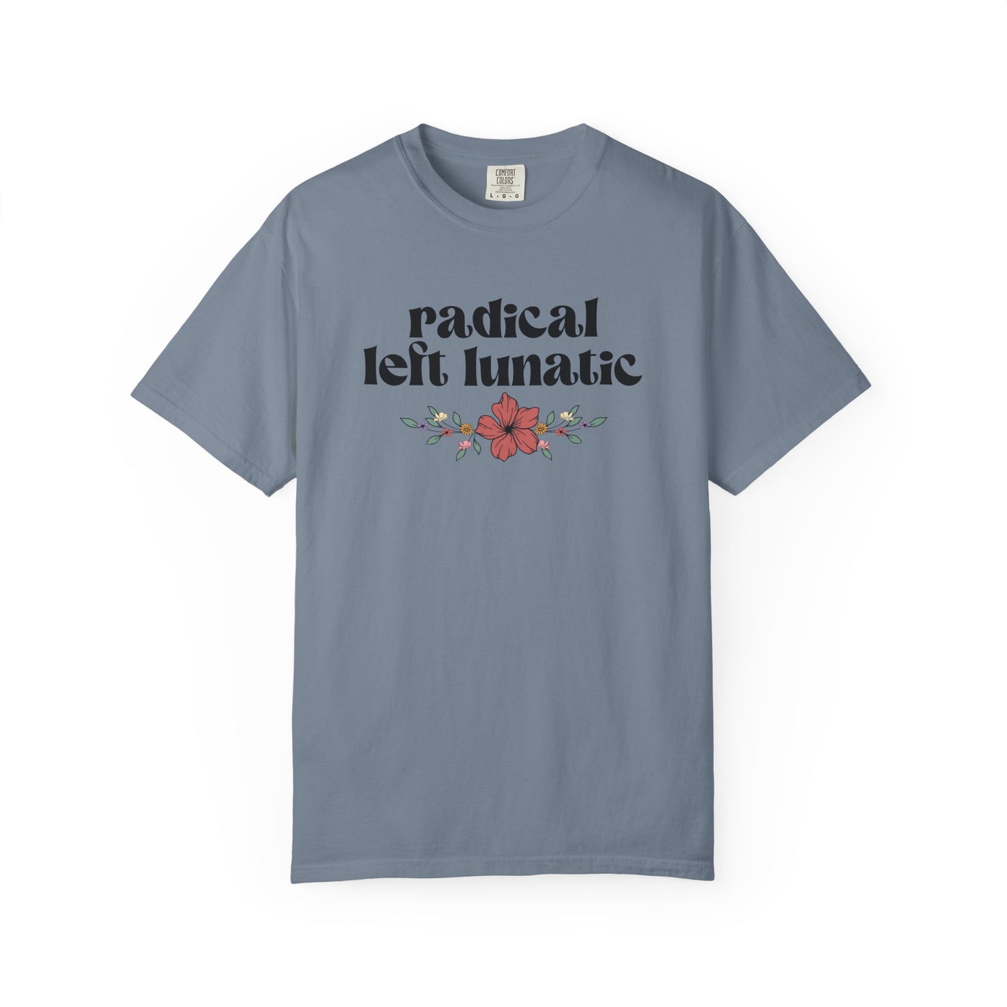 Radical Left Lunatic T-Shirt
