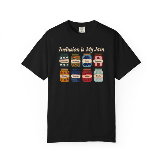 Inclusion Is My Jam, Diversity, Equity, Comfort Colors T-Shirt