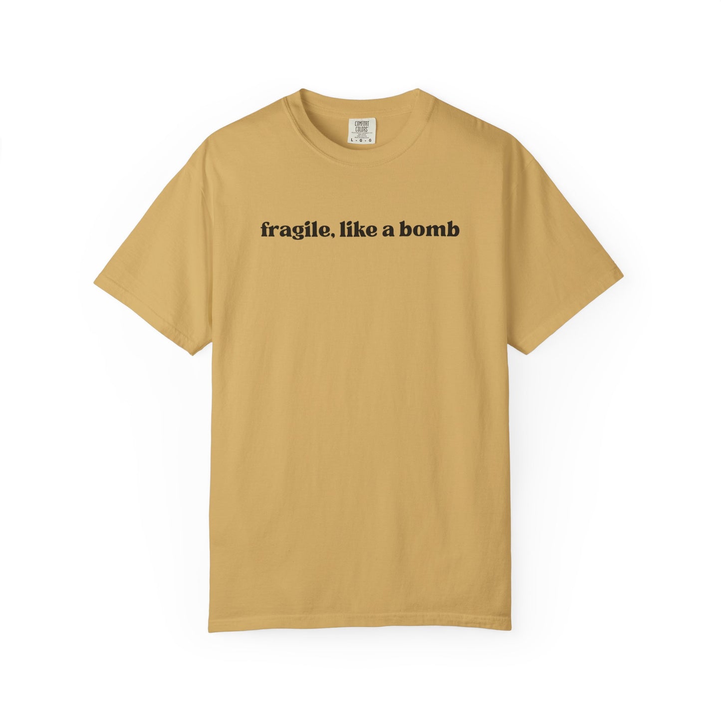 Fragile Like A Bomb T-Shirt