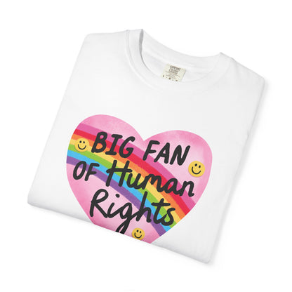 Big Fan Of Human Rights T-Shirt