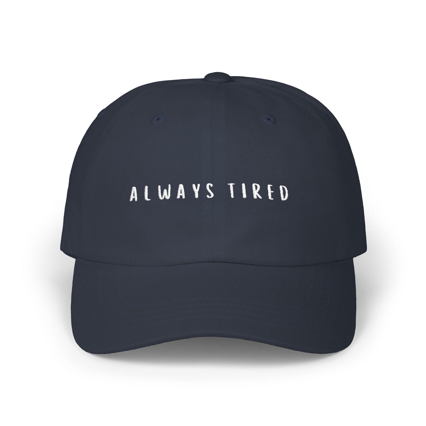 Embroidered Always Tired Dad Cap, Quirky Gift for Adults, Sassy Hat, Millennial Gift Idea, Nap Time, Funny Hat