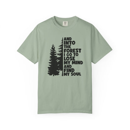 And Into The Forest I Go Comfort Colors T-Shirt