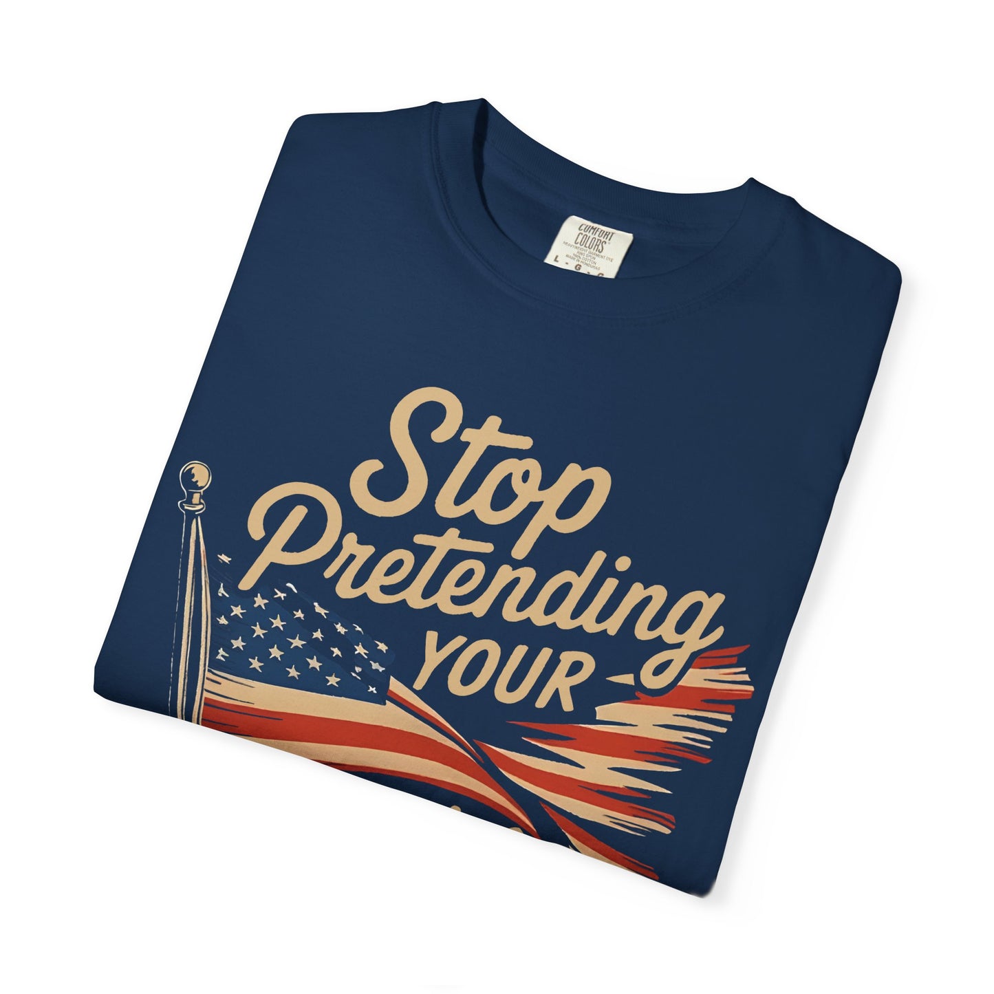 Stop Pretending Your Racism Is Patriotism T-Shirt