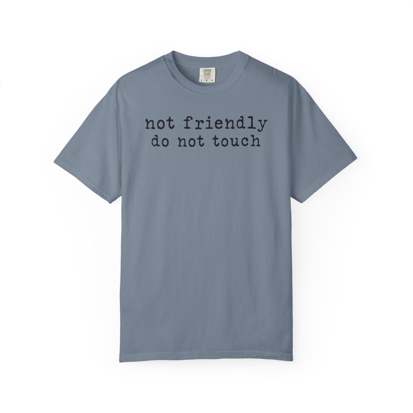 Not Friendly Do Not Touch T-Shirt
