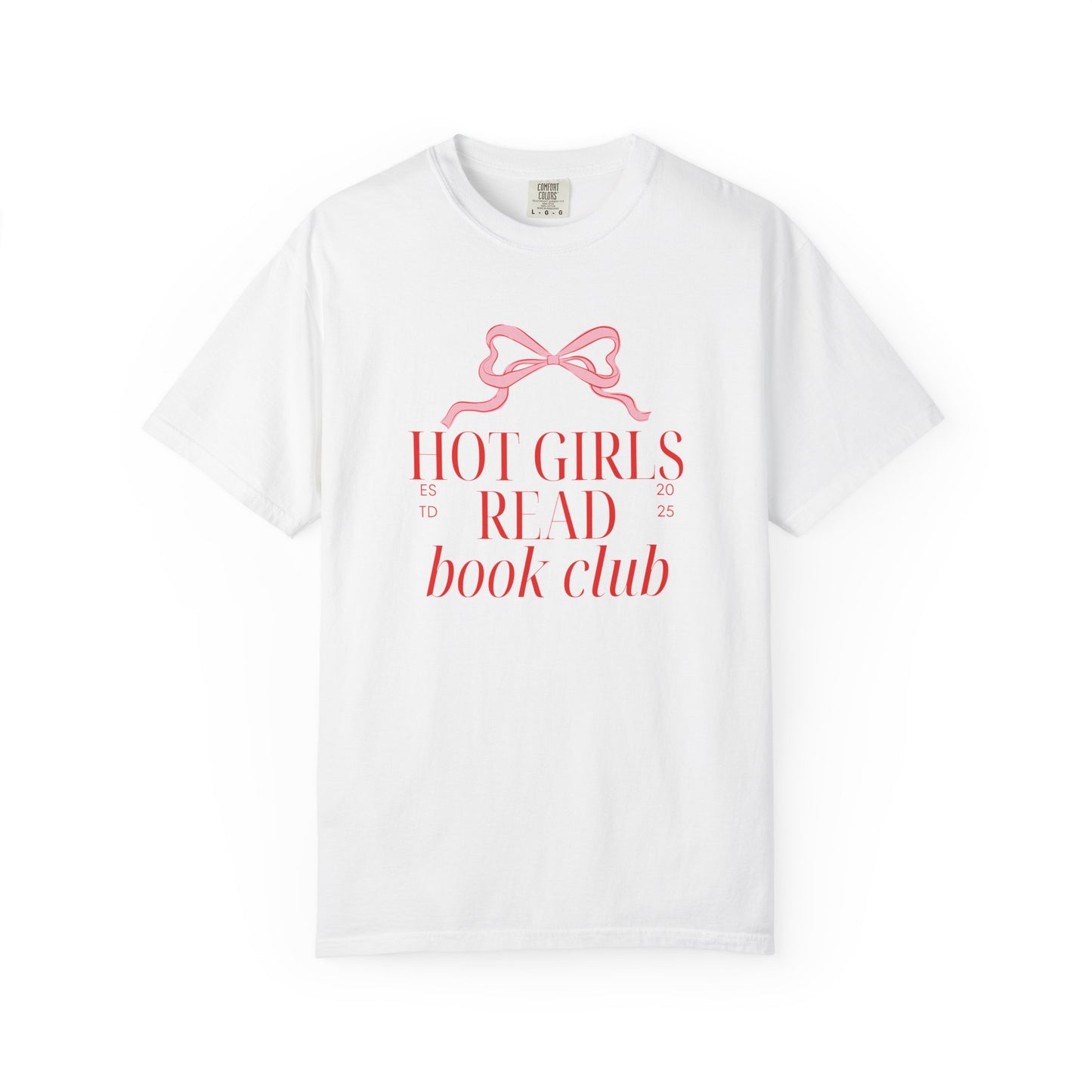 Hot Girls Read Book Club Comfort Colors T-Shirt