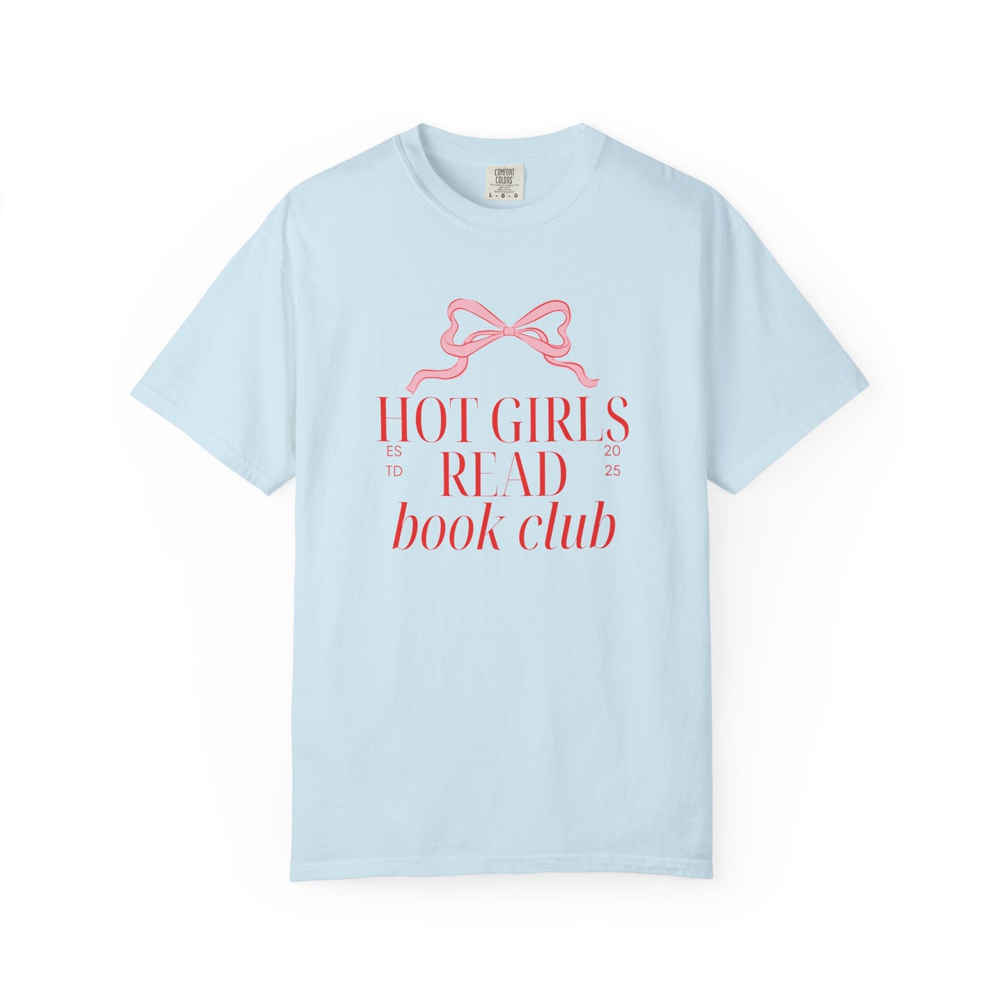 Hot Girls Read Book Club Comfort Colors T-Shirt