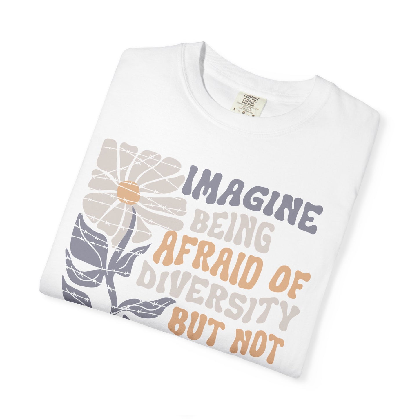 Imagine Being Afraid Of Diversity But Not Dictatorship T-Shirt