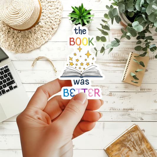 The Book Was Better Sticker