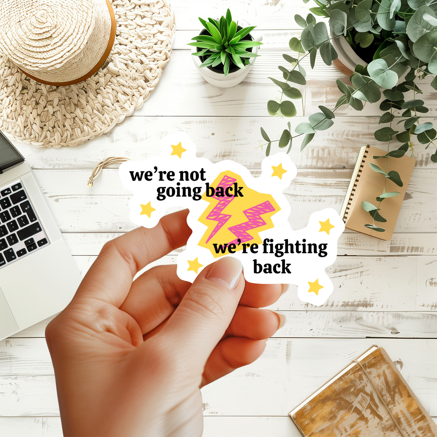 We're Not Going Back We're Fighting Back Sticker