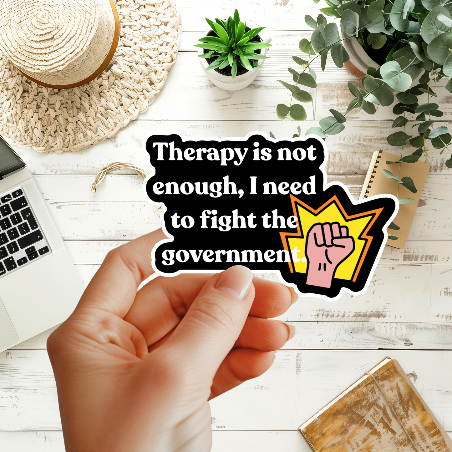Therapy Is Not Enough I Need To Fight The Government Sticker
